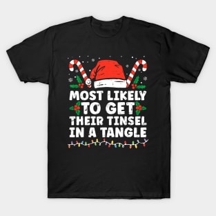 Most Likely To Get Their Tinsel In A Tangle Family Christmas T-Shirt